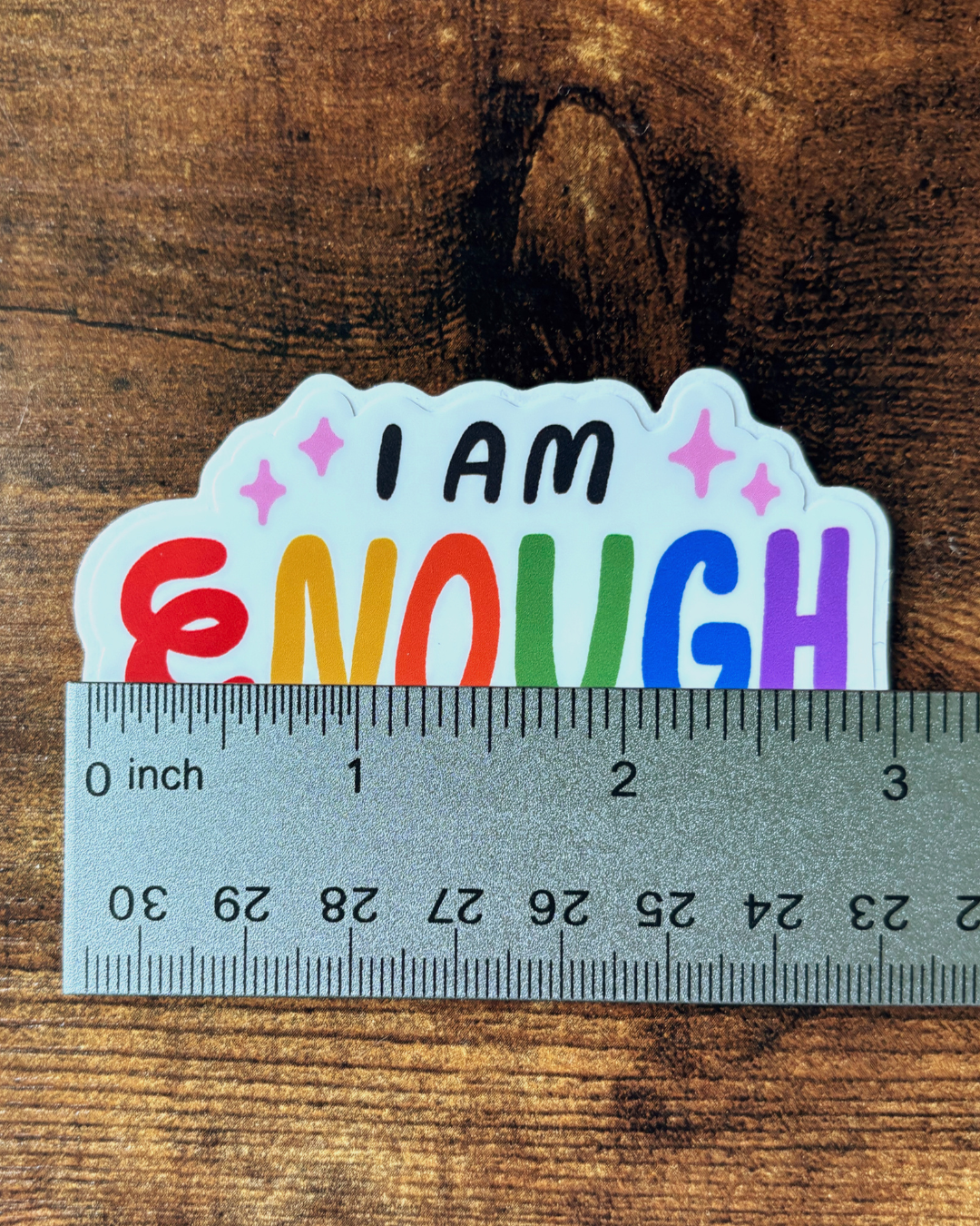 I am enough affirmation sticker showing 3in width